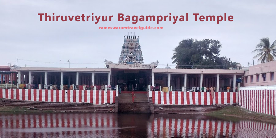 Thiruvetriyur Bagampriyal Temple